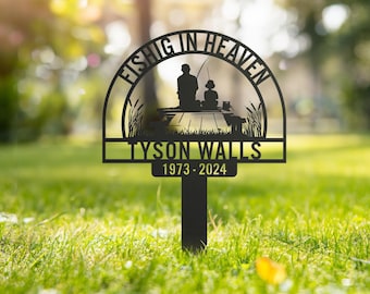 Custom Fishing Heaven Memorial Metal Stake, Fisherman Memorial Sign, Grave Marker, Sympathy Sign, Remembrance Stake, Fishing Lover Gift
