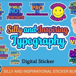 100 Silly and uplifting typography digital stickers |pre-cropped| motivational Bundle PNG