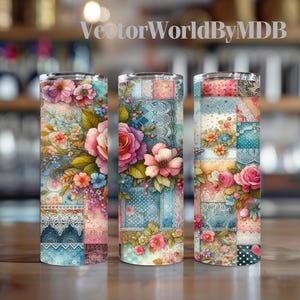 May include: Three floral-themed tumblers with a patchwork design. Each tumbler features pink roses, blue and orange flowers, and lace details. The text "VectorWorldByMDB" is visible at the top.