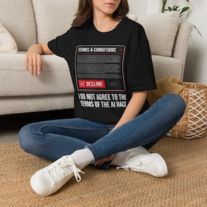 Villkor Avböj T-shirt | Jag godkänner inte AI-villkoren T-shirt