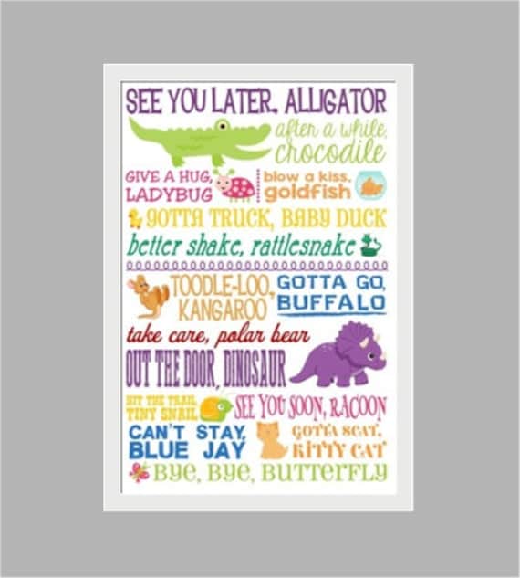 View Yourself Afterwards Alligator, Typography Print, Bye Goodbye Poster Small children Decor, Instructor Present, Daycare, Preschool, Kindergarten graphic relating to See You Later Alligator Poem Printable named Watch On your own Afterwards Alligator, Typography Print, Bye Goodbye Poster Youngsters Decor, Instructor Reward, Daycare, Preschool, Kindergarten