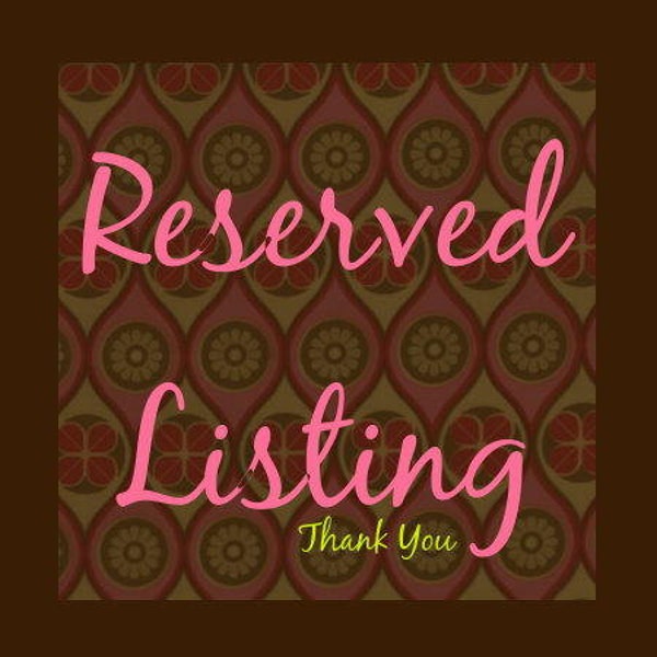 Reserved Listing for Karin Greenwell