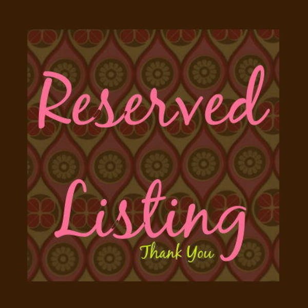 Reserved Listing for Donna Steele