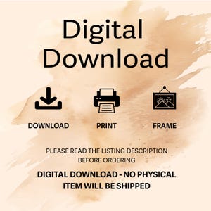 May include: A digital download graphic with the words "Digital Download" in large black text. Below are icons for download, print, and frame. The text "PLEASE READ THE LISTING DESCRIPTION BEFORE ORDERING" is also included, along with a disclaimer.
