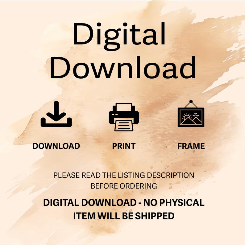May include: A digital download graphic with the words "Digital Download" in large black text. Below are icons for download, print, and frame. The text "PLEASE READ THE LISTING DESCRIPTION BEFORE ORDERING" is also included, along with a disclaimer.