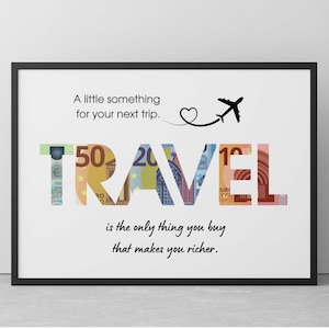May include: Black framed art print with the word "TRAVEL" in large letters filled with images of Euro banknotes. The print includes the text "A little something for your next trip" and "is the only thing you buy that makes you richer."