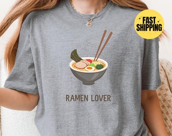 Ramen Lover T-Shirt, Asian Food T-Shirt, Chinese Food Shirt, Ramen Shirt, Food Lover, Asian Food, Ramen Sweatshirt, Hoodie, Sweatshirt