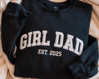 Besticktes Mädchen Dad Sweatshirt, Vatertagsgeschenk, Dad Life Shirt, New Dad Geschenk, Girl Dad Shirt, Geschenk für Papa