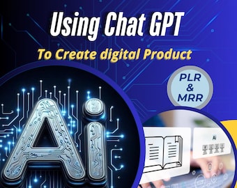 ChatGPT AI Digital ProductPLR & MRR Guide to Create and Sell AI-Powered Content