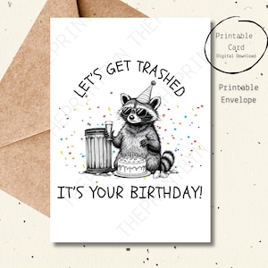 Printable Digital Birthday Card Let’s Get Trashed Funny Raccoon Party Cake Beer Party Hat Birthday Card for Him Her Friends BFF 21ST 30TH