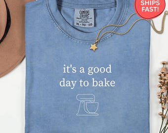 Chemise C'est une bonne journée pour cuisiner, T-shirt de pâtisserie amusant, Cadeau pâtissier pour femme, Chemise de pâtissier, T-shirt de boulanger amateur