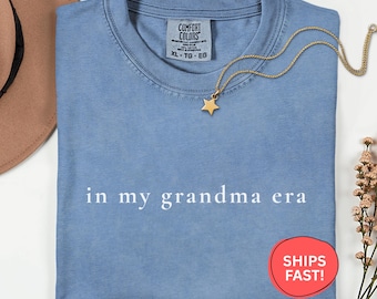 In My Grandma Era Shirt Comfort Colors®, New Grandma Gift, Nana sweatshirt, Pregnancy Announcement, Mimi Shirt, Abuela Gift Idea, Granny Tee
