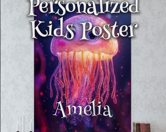 Personalized Jellyfish Poster for Kids Poster – Grandchild Gift Idea – Inspires Imagination – Custom Poster Design – Preschool Wall Decor