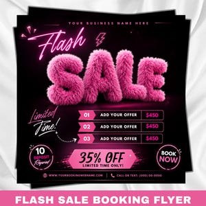 May include: A square digital flyer with a black background featuring the text Flash SALE in large, pink, fuzzy, 3D letters. It includes sections for offers, a 35% OFF discount, a 10 deposit required badge, and a BOOK NOW button in neon pink.