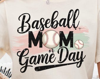 Baseball Mom PNG: Game Day Shirt Sublimation Design (Digital Download)