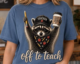 Off to Teach Shirt, Funny Raccoon Teacher Back to School Graphic Tee