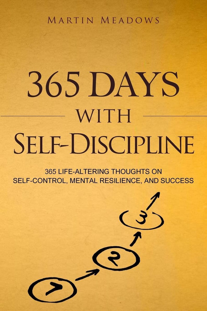 May include: A yellow book cover with the title "365 Days With Self-Discipline" and the subtitle "365 Life-Altering Thoughts on Self-Control, Mental Resilience, and Success". A simple diagram with three circles and arrows is shown at the bottom of the cover.