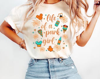 Comfort Colors Shirt, The Life Of A Park Girl Shirt, Showgirl Shirt, Park Girl Shirt, Vacation Shirt, Disney World Shirt, Park Princess Tee