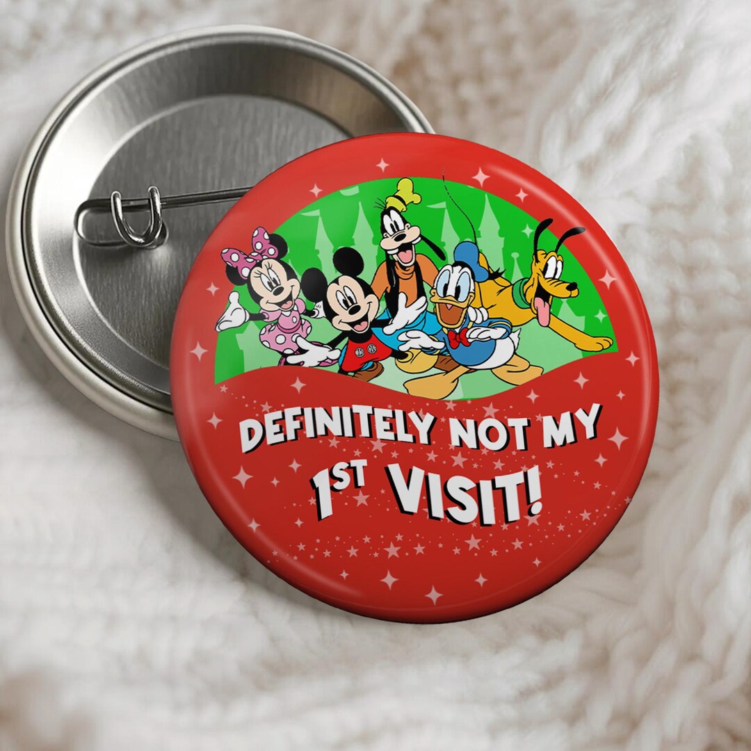 Definitely Not My 1st Visit Button, Theme Park Celebration Pin, Family ...