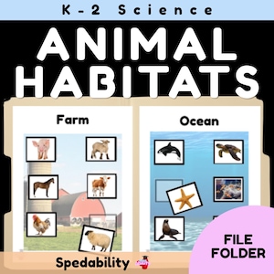 May include: A K-2 Science educational file folder activity titled ANIMAL HABITATS. The left side shows a farm scene with images of a pig, sheep, horse, cow, rooster, and sheep. The right side shows an ocean scene with images of a whale, sea turtle, starfish, coral, and seal.