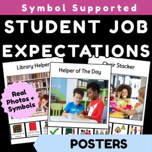 Puede incluir: Un conjunto de carteles educativos titulados Symbol Supported STUDENT JOB EXPECTATIONS con el subtítulo Real Photos + Symbols. Cada cartel presenta un rol específico en el aula como Library Helper, Helper of The Day y Chair Stacker.