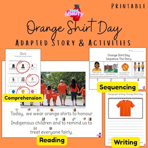 May include: Printable educational materials for Orange Shirt Day, featuring comprehension quizzes, sequencing activities, and writing prompts. The materials include images of orange shirts and a group of people wearing orange shirts.