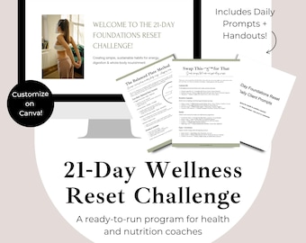 May include: A digital program titled 21-Day Wellness Reset Challenge for health and nutrition coaches, featuring a computer screen displaying a challenge welcome page, three printable handouts, and text overlays stating Customize on Canva and Includes Daily Prompts + Handouts.