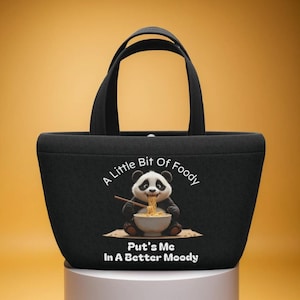A Little Foody Puts Me in a Better Moody- Cute Panda Lunch Bag, Stylish Lunch Tote, Fun Lunch Bag, Cute Panda, Lunch Bag, handbag