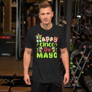 Happy Cinco De Mayo Mexican Fiesta Party 5 De Mayo Men Women T-Shirt