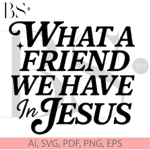 Christian PNG Christian SVG Retro Sublimation Design Download Trendy Shirt Design What a friend we have in Jesus Bible Verse Svg Png