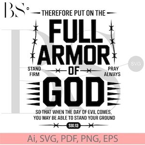 Puede incluir: Diseño gráfico en blanco y negro con el texto "THEREFORE PUT ON THE FULL ARMOR OF GOD". El diseño incluye detalles de alambre de púas y las frases "STAND FIRM" y "PRAY ALWAYS". El texto inferior dice "SO THAT WHEN THE DAY OF EVIL COMES, YOU MAY BE ABLE TO STAND YOUR GROUND SIX:13".