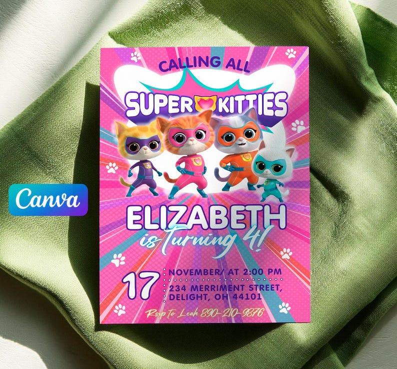 May include: A pink invitation card with the text "CALLING ALL SUPER KITTIES" and "ELIZABETH is Turning 4!" features cartoon superhero cats. The date is November 17th at 2:00 PM, with an address and phone number.