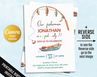 May include: A printable birthday invitation with a fishing theme. The invitation features a watercolor illustration of a fishing rod with fish, a boat, and the text "Our fisherman JONATHAN is o-fish-ally 31".