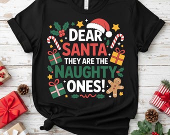 Dear Santa They are The Naughty Ones Png, Family Matching Christmas (Digital Download)