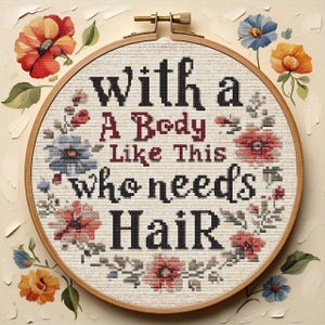 Funny Cross Stitch Pattern PDF, Body Positive Embroidery, Snarky Cross Stitch Pattern, Modern Floral Cross Stitch Chart, Digital Download