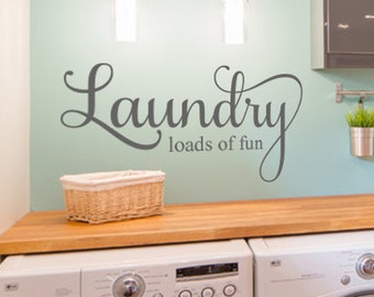Wall Decal Quote Laundry Loads of Fun Wall Decal Laundry Room Decal Laundry Wall Decal Laundry Sign