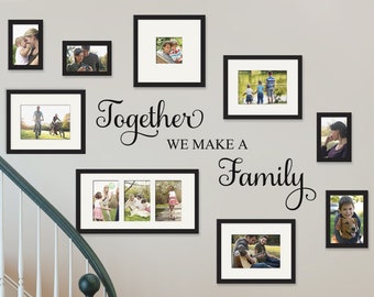 Wall Stickers Quote Together We Make a Family Vinyl Wall Sticker Decor - Removable Wall Sticker Family Wall Sticker Perfect Wedding Gift