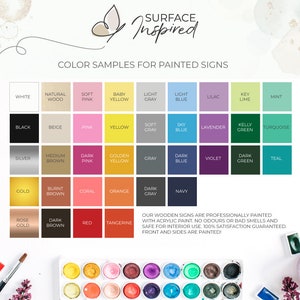 May include: Color chart showing 25 different paint colors for wooden signs. The colors are arranged in rows and columns, with the names of each color listed below. The text "Our wooden signs are professionally painted with acrylic paint. No odours or bad smells and safe for interior use. 100% satisfaction guaranteed. Front and sides are painted!" is at the bottom of the chart.