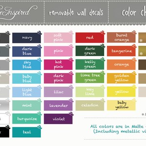 May include: Color chart for removable wall decals.  The chart shows 36 different colors, including dark grey, navy, soft pink, red, burnt orange, rose gold, dark blue, pink, dark green, tangerine, gold, sky blue, hot pink, kelly green, orange, dark brown, baby blue, dark pink, lime tree green, golden yellow, light brown, light blue, lilac, key lime, yellow, beige, mint, lavender, celadon, baby yellow, turquoise, violet, teal, and black.  All colors are in matte finish, including metallic vinyl.