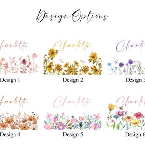 May include: Image showcasing six floral design options, each featuring the name "Charlotte" in elegant script. Designs include various watercolor flower arrangements, such as sunflowers, wildflowers, and other colorful blooms. The text "Design Options" is at the top.