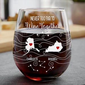 Personalized Stemless Wine Glass Long Distance Family Gift Custom Never Too Far to Drink Together Bestie Friendship Glass