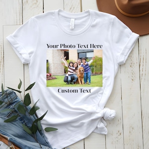 Custom Photo Shirt, Custom T shirt, Personalized T shirt, T-shirt Photo, Your Photo and Any Text, Family Photo Shirt, Custom T-shirt Women