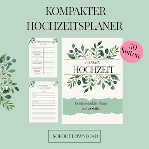 May include: A printable wedding planner with a green floral design. The cover features the text "UNSERE HOCHZEIT" and "Dein kompakter Planer auf 50 Seiten". The planner is available for immediate download.