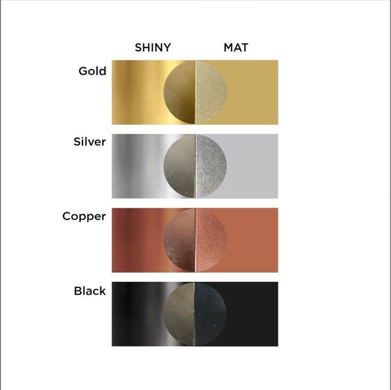 May include: A graphic showcasing color swatches labeled "SHINY" and "MAT". The swatches are gold, silver, copper, and black. Each color has a shiny and a matte finish, displayed as a half-circle.