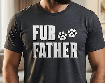 Funny Fur Father Dad T-Shirt, Sarcastic Animal Lover Tee, Dog and Cat Dad Gift, Minimalist Proud Papa Shirt, Father's Day Birthday Apparel