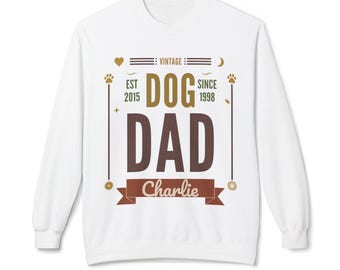 Personalized Dog Dad Sweatshirt, Custom Pet Name Crew neck, Vintage Puppy Lover Gift