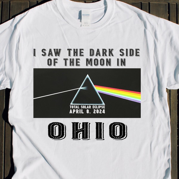 Ohio Total SOLAR ECLIPSE shirt I Saw the Dark Side of the Moon April 8 2024 tshirt Viewing Party Festival Event Gift Souvenir Album Akron oh