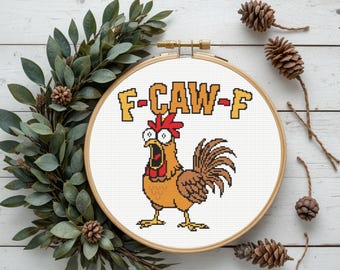 F-Caw-F Cross Stitch Pattern, Funny F-Caw-F Chicken , Screaming Rooster Meme, Instant PDF Download