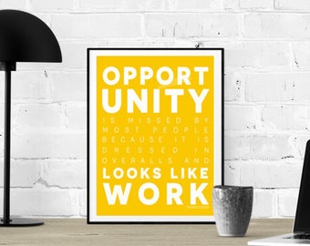 8x10" Opportunity Looks Like Work Quote - Digital Print - DIGITAL INSTANT DOWNLOAD