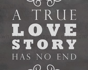 Chalkboard Print - A True Love Story Has No End - DIGITAL INSTANT DOWNLOAD